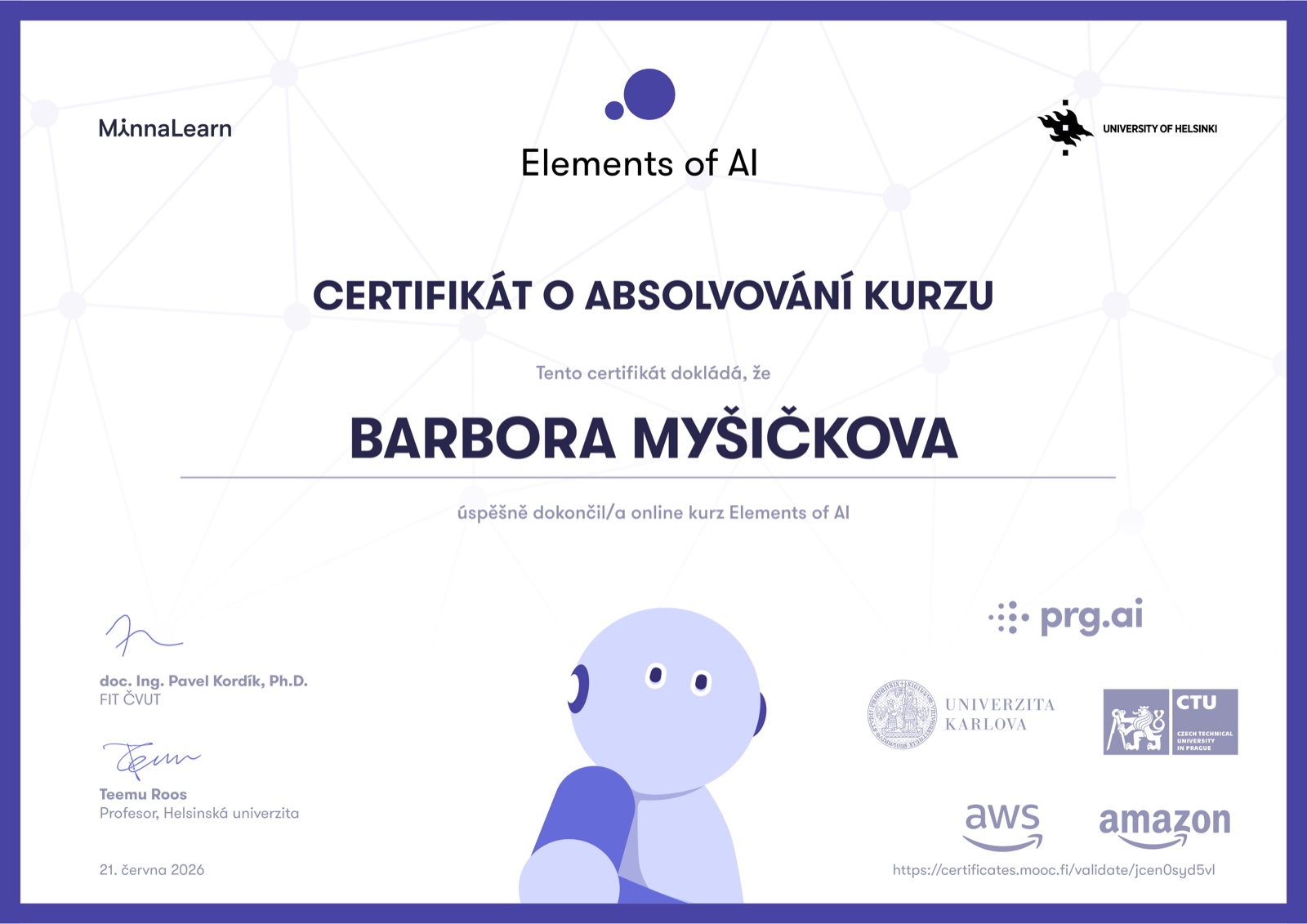 Certifikát o absolvování kurzu Elements of AI vydaný University of Helsinki a MinnaLearn na jméno Barbora Myšičková